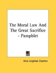 Cover of: The Moral Law And The Great Sacrifice - Pamphlet
