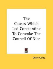 Cover of: The Causes Which Led Constantine To Convoke The Council Of Nice