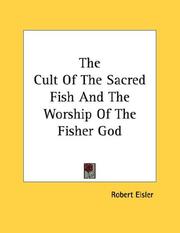 Cover of: The Cult Of The Sacred Fish And The Worship Of The Fisher God