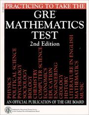 Cover of: Practicing to take the GRE mathematics test.