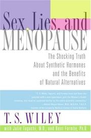Cover of: Sex, Lies, and Menopause: The Shocking Truth About Synthetic Hormones and the Benefits of Natural Alternatives