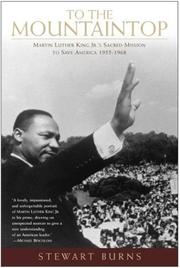 Cover of: To the Mountaintop: Martin Luther King Jr.'s Sacred Mission to Save America: 1955-1968