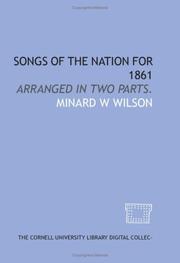 Cover of: Songs of the nation for 1861 | Minard W Wilson