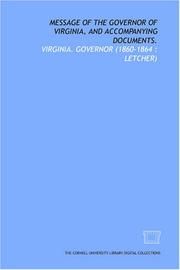 Cover of: Message of the Governor of Virginia, and accompanying documents.