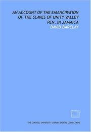 Cover of: An Account of the emancipation of the slaves of Unity Valley pen, in Jamaica by David Barclay