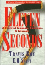 Cover of: Eleven seconds: a story of tragedy, courage & triumph