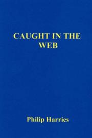 Cover of: Caught in the Web | Philip, Harries