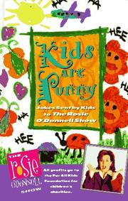 Cover of: Kids are Funny: Jokes Sent by Kids to the Rosie O'Donnell Show