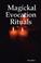 Cover of: Magickal Evocation Rituals