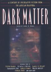 Cover of: Dark matter: a century of speculative fiction from the African diaspora