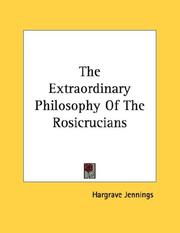 Cover of: The Extraordinary Philosophy Of The Rosicrucians