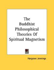 Cover of: The Buddhist Philosophical Theories Of Spiritual Magnetism