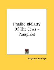 Cover of: Phallic Idolatry Of The Jews - Pamphlet