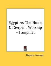Cover of: Egypt As The Home Of Serpent Worship - Pamphlet by Hargrave Jennings