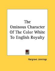 Cover of: The Ominous Character Of The Color White To English Royalty