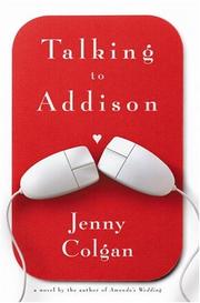 Cover of: Talking to Addison by Jenny Colgan