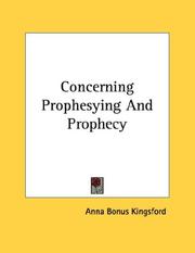 Cover of: Concerning Prophesying And Prophecy
