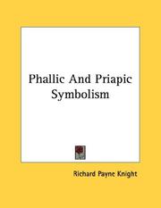 Cover of: Phallic And Priapic Symbolism