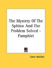 Cover of: The Mystery Of The Sphinx And The Problem Solved - Pamphlet