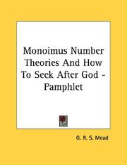 Cover of: Monoimus Number Theories And How To Seek After God - Pamphlet by G. R. S. Mead