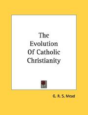 Cover of: The Evolution Of Catholic Christianity