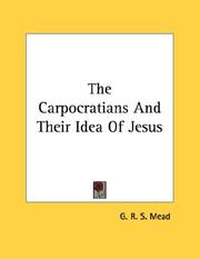Cover of: The Carpocratians And Their Idea Of Jesus