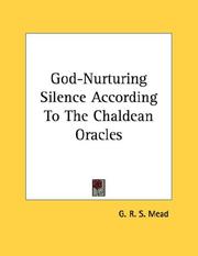 Cover of: God-Nurturing Silence According To The Chaldean Oracles