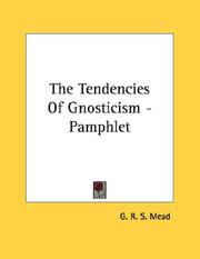 Cover of: The Tendencies Of Gnosticism - Pamphlet