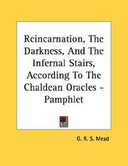 Cover of: Reincarnation, The Darkness, And The Infernal Stairs, According To The Chaldean Oracles - Pamphlet