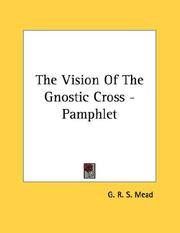 Cover of: The Vision Of The Gnostic Cross - Pamphlet