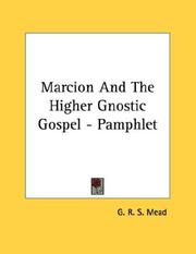 Cover of: Marcion And The Higher Gnostic Gospel - Pamphlet