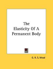 Cover of: The Elasticity Of A Permanent Body