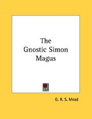 Cover of: The Gnostic Simon Magus by G. R. S. Mead