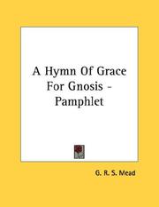 Cover of: A Hymn Of Grace For Gnosis - Pamphlet by G. R. S. Mead