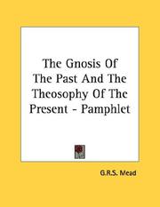 Cover of: The Gnosis Of The Past And The Theosophy Of The Present - Pamphlet