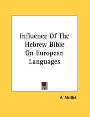 Cover of: Influence Of The Hebrew Bible On European Languages by Antoine Meillet