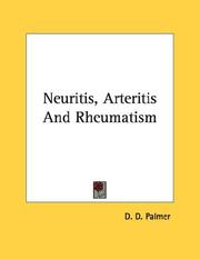 Cover of: Neuritis, Arteritis And Rheumatism by D. D. Palmer