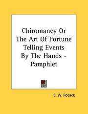 Cover of: Chiromancy Or The Art Of Fortune Telling Events By The Hands - Pamphlet
