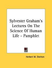 Cover of: Sylvester Graham's Lectures On The Science Of Human Life - Pamphlet