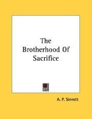Cover of: The Brotherhood Of Sacrifice by Alfred Percy Sinnett