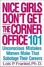 Cover of: Nice Girls Don't Get the Corner Office by Lois P. Frankel