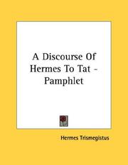 Cover of: A Discourse Of Hermes To Tat - Pamphlet