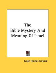 Cover of: The Bible Mystery And Meaning Of Israel