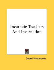 Cover of: Incarnate Teachers And Incarnation by Vivekananda