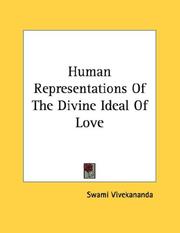 Cover of: Human Representations Of The Divine Ideal Of Love by Vivekananda