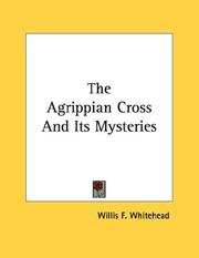 Cover of: The Agrippian Cross And Its Mysteries