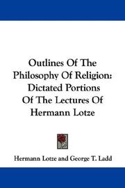 Outlines of the philosophy of religion by Hermann Lotze