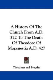 Cover of: A History Of The Church From A.D. 322 To The Death Of Theodore Of Mopsuestia A.D. 427
