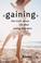 Cover of: Gaining