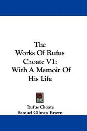 Cover of: The Works Of Rufus Choate V1: With A Memoir Of His Life